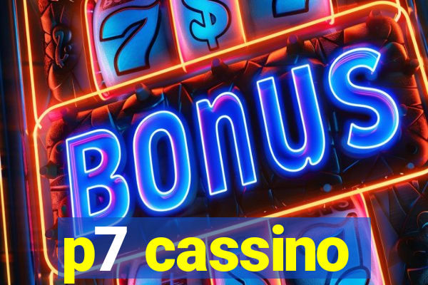 p7 cassino